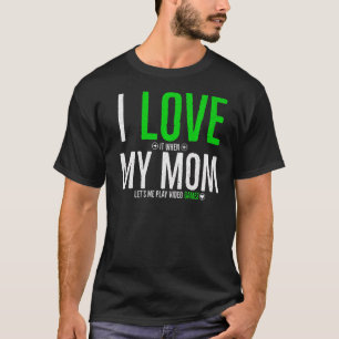 Ich Liebe es, wenn Mama mir Videospiele Lasse T-Shirt