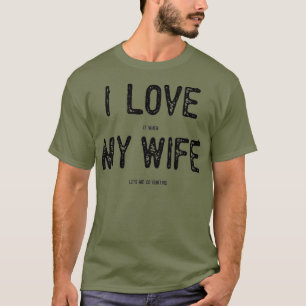 Ich Liebe es, wenn meine Ehefrau Lasse, dass ich j T-Shirt