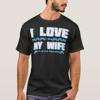 Ich Liebe es, wenn meine Ehefrau Letu2019s Me Vide T-Shirt