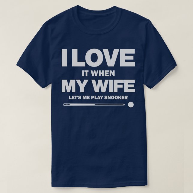 Ich Liebe es, wenn meine Ehefrau mich Lasse Snooke T-Shirt (Design vorne)