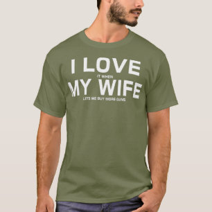 Ich Liebe es, wenn meine Ehefrau mir Lasse, mehr W T-Shirt