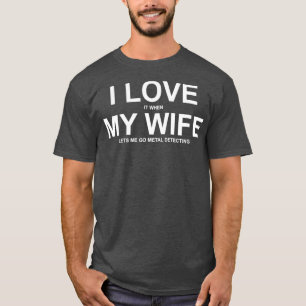 Ich Liebe es, wenn meine Ehefrau mir Lasse, Metall T-Shirt