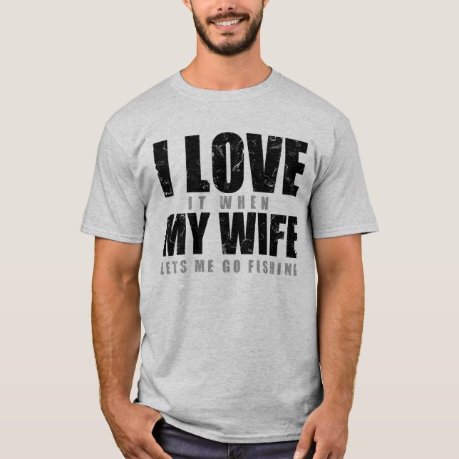 Ich Liebe es, wenn meine Ehefrau mir Lasse, zum An T-Shirt (Vorderseite)