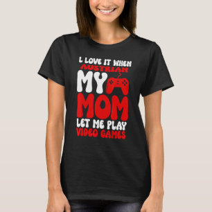 Ich liebe es, wenn meine österreichische Mutter mi T-Shirt