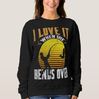 Ich Liebe es, wenn sie die Fischfangsaison überwin Sweatshirt