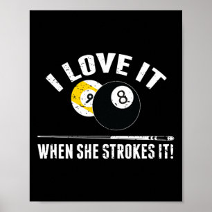 Ich Liebe es, wenn sie es fällt - lustige Billiard Poster