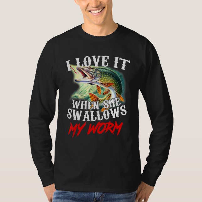 Ich Liebe es, wenn sie meinen Wurmfang verschluckt T-Shirt (Vorderseite)
