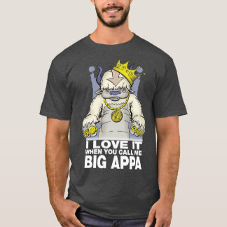 Ich Liebe es, wenn Sie mich Big Appa Geschenk Hall T-Shirt