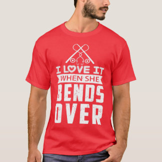 Ich Liebe es, wenn sie über 9 beugt T-Shirt