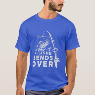 Ich Liebe es, wenn sie über den Funny Fishing Rod  T-Shirt