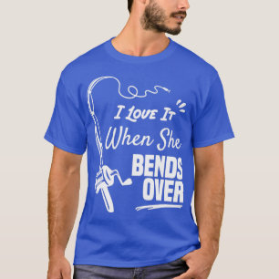 Ich Liebe es, wenn sie über lustiges Shirt fischen