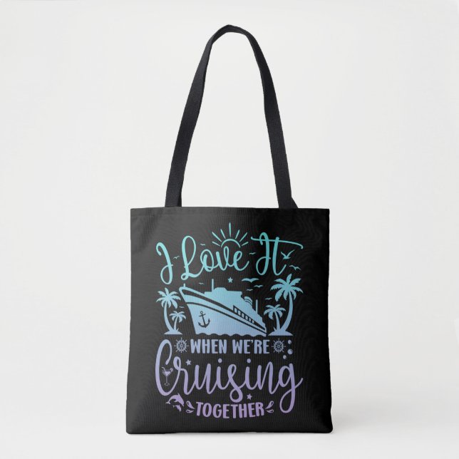 Ich Liebe es, wenn wir gemeinsam Cruise 2024 fahre Tasche (Vorderseite)
