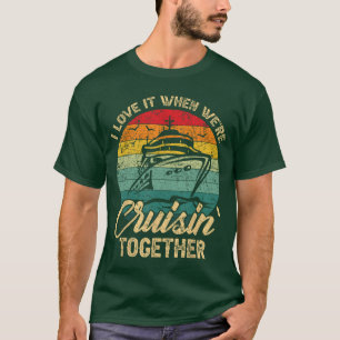 Ich liebe es, wenn wir gemeinsam cruisen Familie F T-Shirt