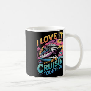 Ich liebe es, wenn wir gemeinsam cruisen Familienk Kaffeetasse