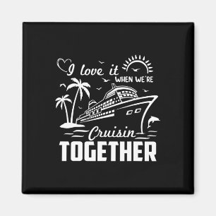 Ich liebe es, wenn wir gemeinsam cruisen Familienk Magnet