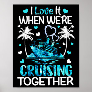 Ich liebe es, wenn wir gemeinsam cruisen Männer Fr Poster