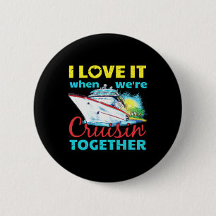 Ich liebe es, wenn wir zusammen cruisen button