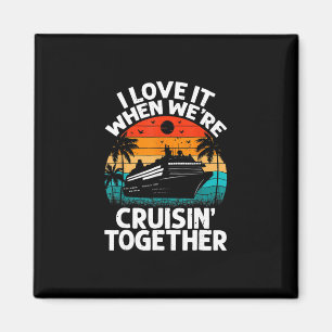 Ich liebe es, wenn wir zusammen cruisen Retro Vint Magnet