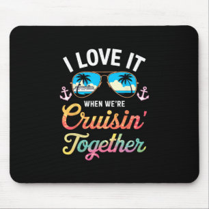 Ich liebe es, wenn wir zusammen cruisen Shirt Fami Mousepad