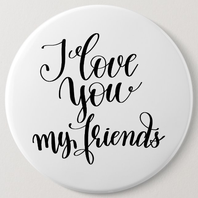 Ich liebe euch meine Freunde Button (Vorderseite)