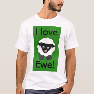 Ich Liebe Ewe! T-Shirt