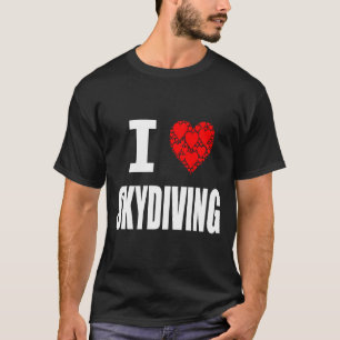 Ich liebe Fallschirmspringen T-Shirt