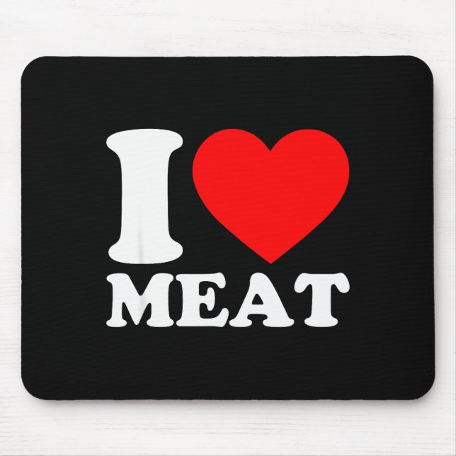 Ich liebe Fleisch  Mousepad (Vorne)