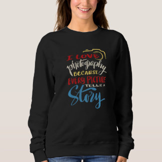 Ich liebe Fotografie Kamera Hintergrundrequisiten Sweatshirt