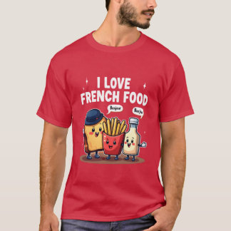 Ich liebe französisches Essen Geschenk T-Shirt
