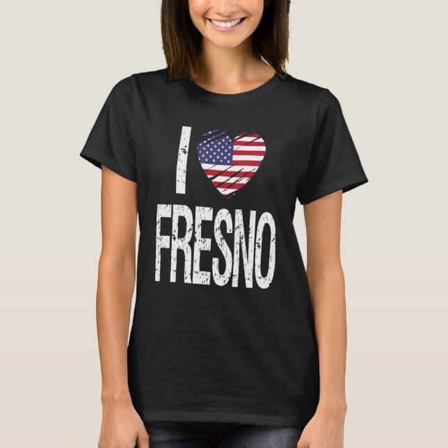 Ich Liebe Fresno mit amerikanischer Flagge T-Shirt (Vorderseite)