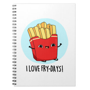 Ich liebe Fry-Days Lustige French-Fries-Wortspiel Notizblock
