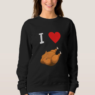 Ich Liebe gebraten Hühnchen mit Herz Cool Sweatshirt
