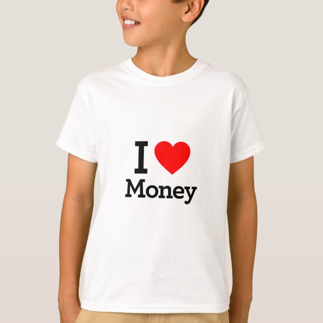 Ich Liebe Geld T-Shirt (Vorderseite)