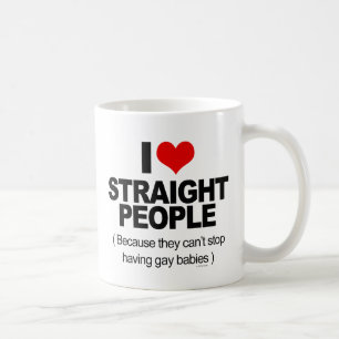 Ich liebe geradeheraus Menschen, weil sie nicht au Kaffeetasse