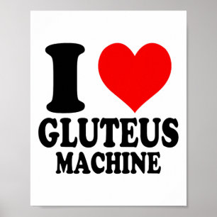 Ich liebe Gluteus Maschine Poster