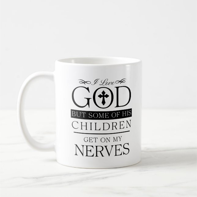 Ich Liebe Gott, aber einige seiner Kinder lustig z Kaffeetasse (Links)