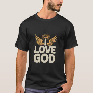 Ich liebe Gott religiöse Engel Flügel Halo T-Shirt