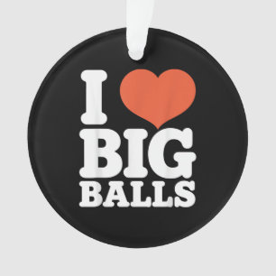 Ich liebe große Bälle, hetero Frauen schwule Männe Ornament