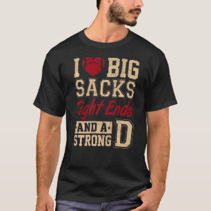 Ich Liebe große Säcke an den Enden und eine starke T-Shirt