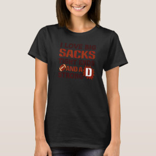 Ich liebe große Sacks Tight Ends und einen starken T-Shirt