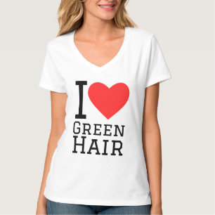 Ich liebe grünes Haar T-Shirt