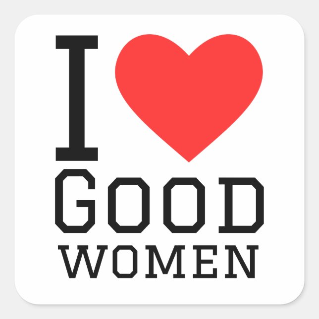 Ich Liebe gute Frauen Quadratischer Aufkleber (Vorderseite)