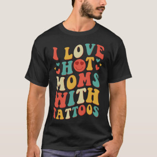 Ich Liebe heiße Mamas mit Tattoos Groovy Vintag Tr T-Shirt