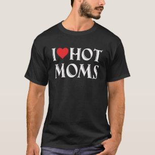 Ich liebe heiße Mütter Lustiges rotes Herz Liebe M T-Shirt
