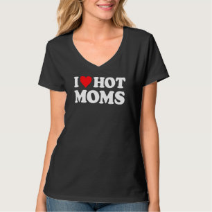 Ich liebe heisse Mütter Rotes Herz Liebe Mütter T-Shirt