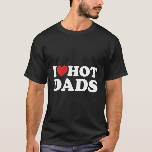 Ich Liebe heiße Vater I Er Liebe Väter Red He T-Shirt (Vorderseite)