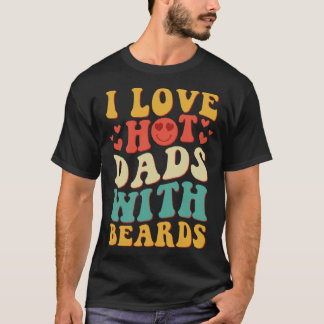 Ich liebe heiße Väter mit Bärten Groovy Vintage Tr T-Shirt