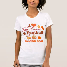 Ich Liebe Herbstlaub Fußball und Kürbisgewürz T-Shirt