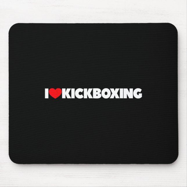 Ich liebe (Herz) Kickboxen  Mousepad (Vorne)