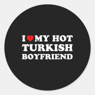 Ich liebe (Herz) meinen heißen türkischen Freund V Runder Aufkleber